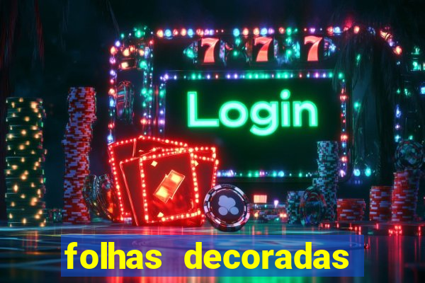 folhas decoradas para imprimir